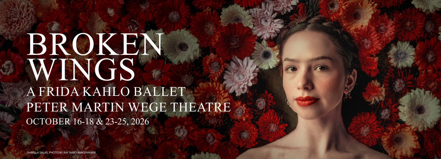 Broken Wings - A Frida Kahlo Story, Grand Rapids Ballet, Octiber 16-18 and 23-25, 2026