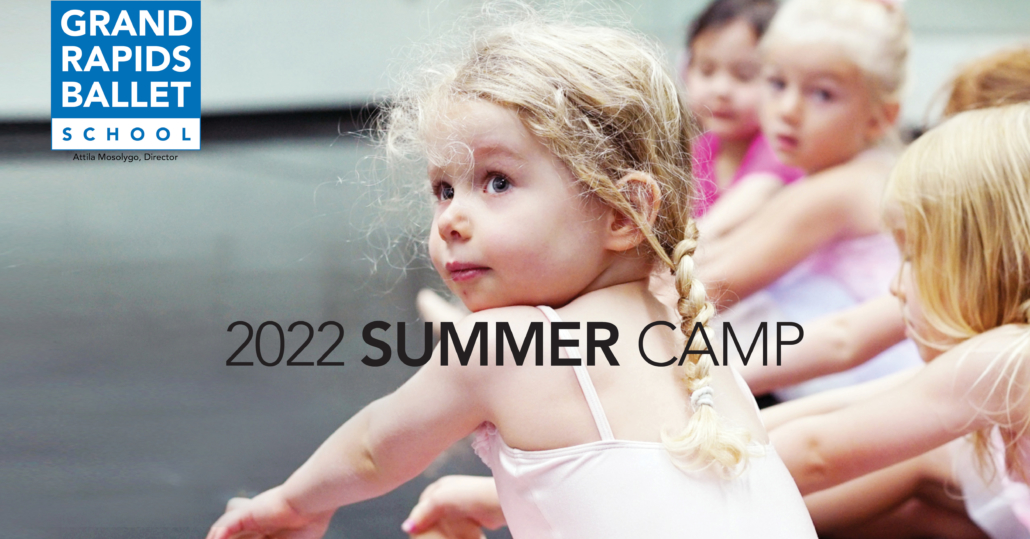 Grand Rapids Ballet | 2023 Summer Camp | Grand Rapids, MI